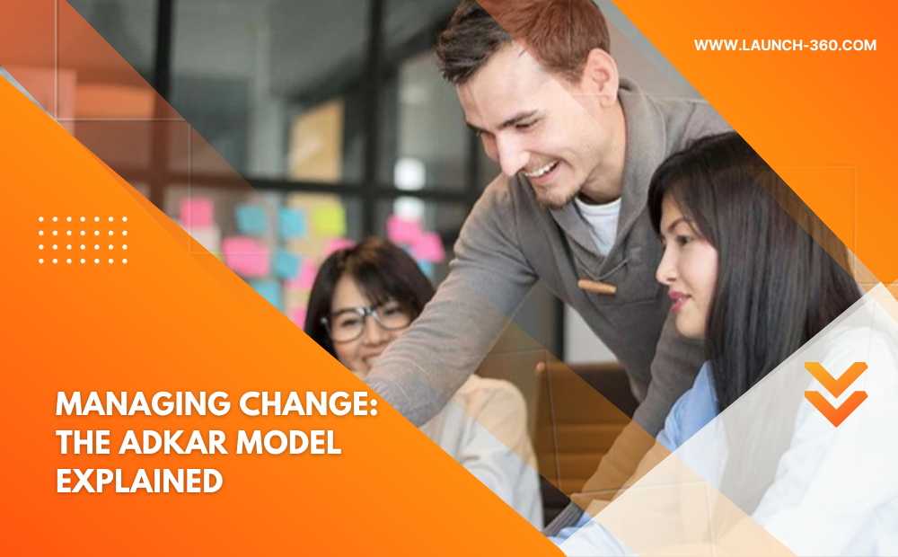 Managing Change: The ADKAR Model Explained