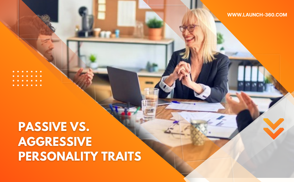 Passive vs. Aggressive Personality Traits comparison showing differences in communication style, behavior, emotional expression, conflict management, and interpersonal relationships.