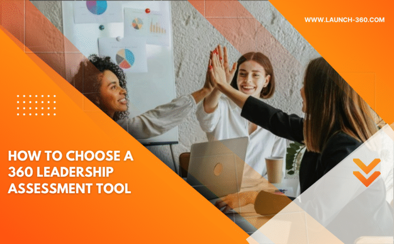 How to choose a 360 leadership assessment tool