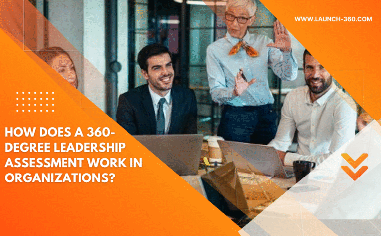 How Does a 360-Degree Leadership Assessment Work in Organizations