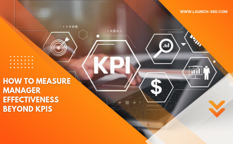 How to Measure Manager Effectiveness Beyond KPIs