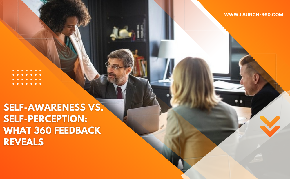 Self-Awareness vs. Self-Perception: What 360 Feedback Reveals
